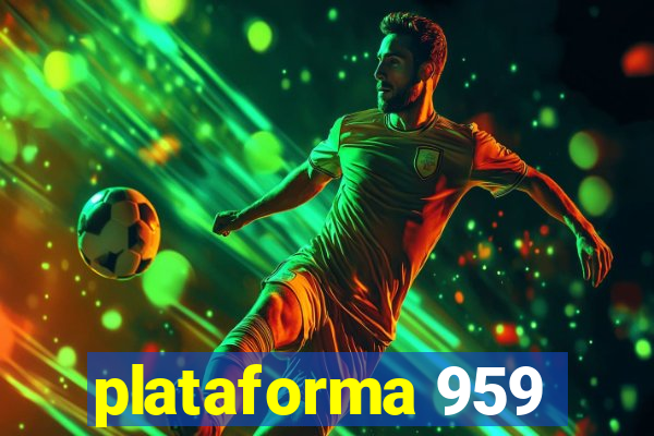 plataforma 959